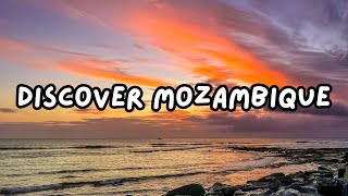 Mozambique's Must-See Cities: Top 5 Destinations for Your Next Adventure!