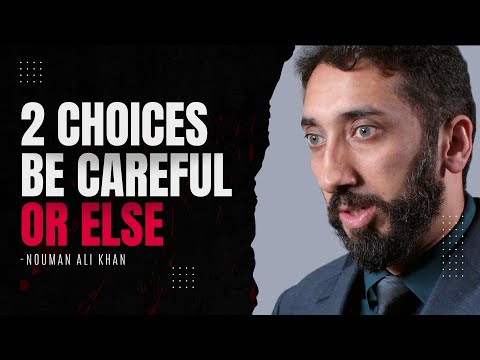 How to make the right decision - Nouman Ali Khan
