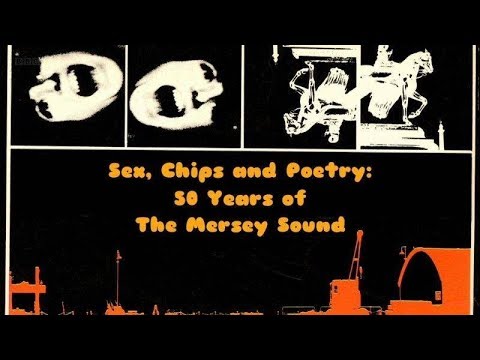 Sex, Chips and Poetry: 50 Years of the Mersey Sound Full Documentary HD