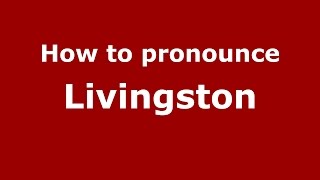 How to pronounce Livingston