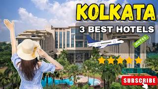 3 Best Hotels in Kolkata | Kolkata Best Hotels | Kolkata