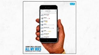 Johnny Cinco & Jose Guapo - All My Hoes [Prod. By Spiffy Global]