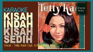 Download lagu KISAH INDAH KISAH SEDIH-TETTY KADI (KARAOKE ORIGINAL) mp3