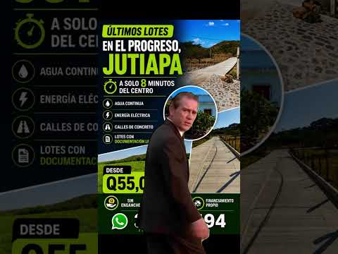 EL PROGRESO JUTIAPA 🏡 ¡Tu terreno propio está más cerca de lo que imaginás #ElProgresoJutiapa