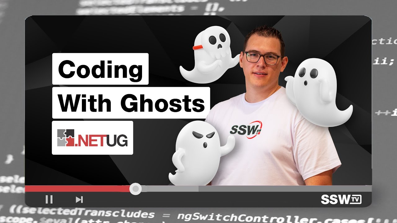 Coding with Ghosts | Gordon Beeming | SSW User Group