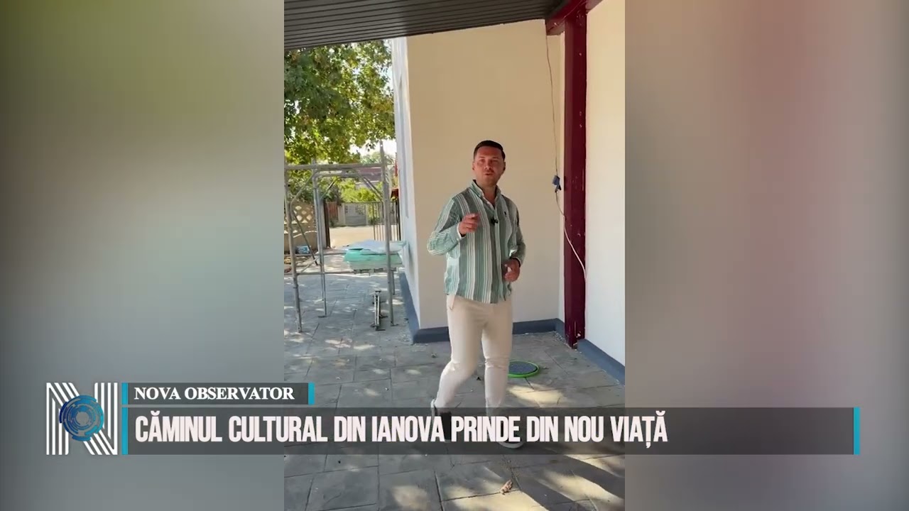 CĂMINUL CULTURAL DIN IANOVA PRINDE DIN NOU VIAȚĂ