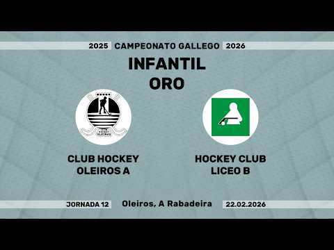 🎥​ CLUB HOCKEY OLEIROS A - HOCKEY CLUB LICEO B [Campeonato Infantil Oro | J12]