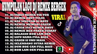 Download lagu DJ CAMPURAN VIRAL TIK TOK BERGEK 2023 _ FULL BASS JEDAG JEDUG REMIX TERBARU mp3