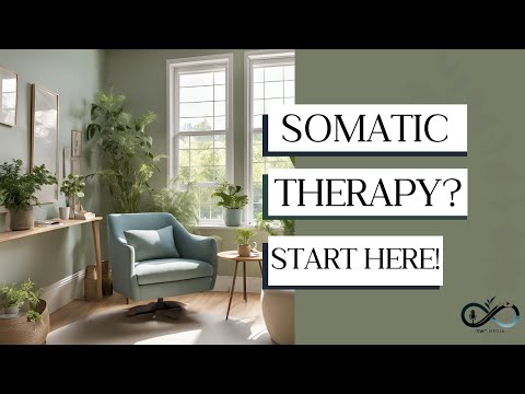 What is Somatic Therapy? A Beginner's Guide to Body-Based Healing