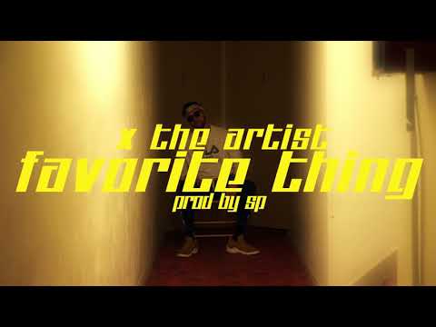 X the Artist - Favorite Thing (Official Video)