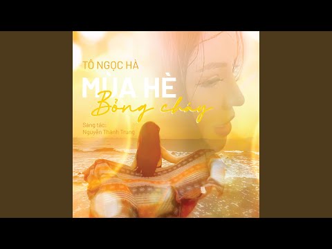 Mùa hè bỏng cháy - Tô Ngọc Hà