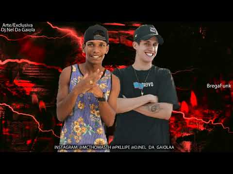 THOMAS TH E PKLLIPE - CHAQUALHADINHA CHAQUALHADÃO ( BREGAFUNK )