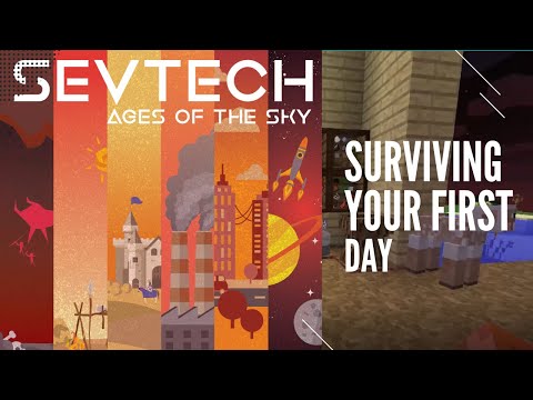 SevTech Ages of the Sky E01 - How to survive your first day in Sevtech!