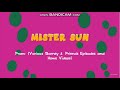 Mister Sun EDITED SONGS SUBSCRIBE