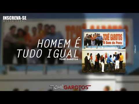 HOMEM É TUDO IGUAL (O Som Do Povo) - Tchê Garotos