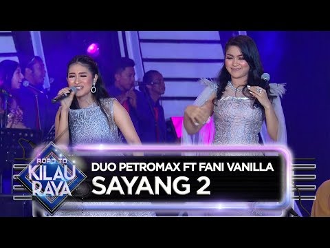AWWW DIGOYANG Duo Petromax feat Fani Vanilla Nih [SAYANG 2] - Road To Kilau Raya (31/3)