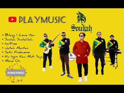 Lagu Souljah Full Album Terbaik 2022 || Lagu Santai || SOULJAH