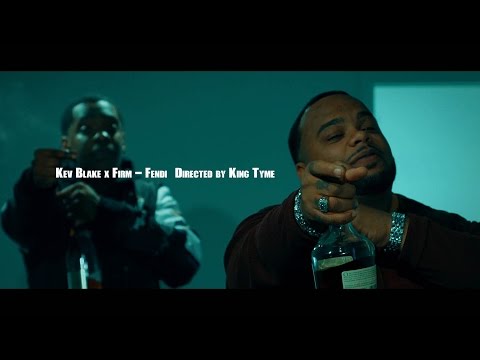 (Watch In HD) Kev Blake x Firm - Fendi (Directed by King Tyme)
