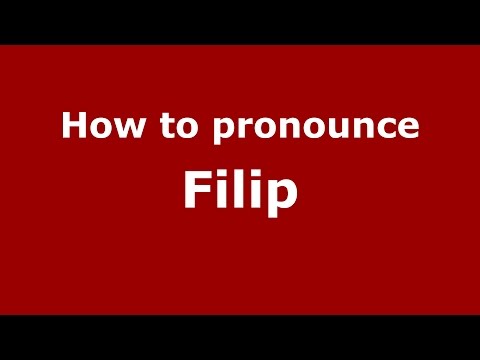 How to pronounce Filip (Spanish/Argentina) - PronounceNames.com