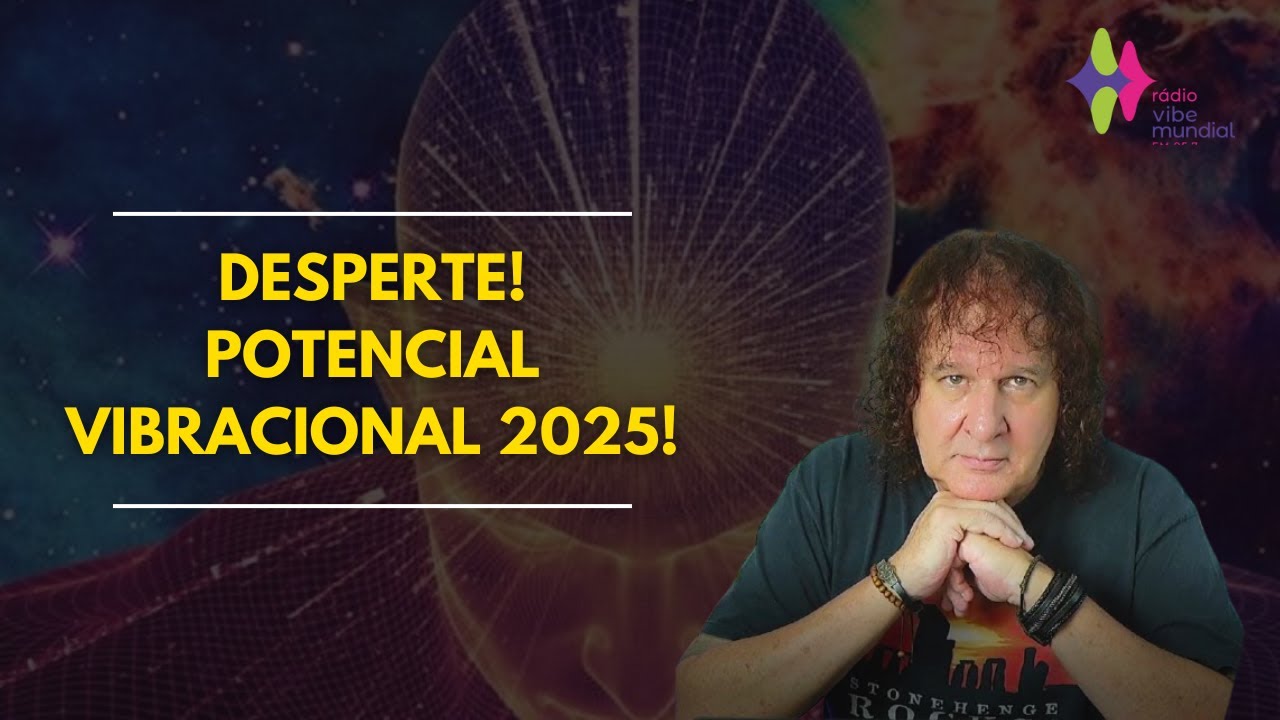 DESPERTE! POTENCIAL VIBRACIONAL 2025! - NILTON SCHUTZ | RÁDIO VIBE MUNDIAL 95.7 FM