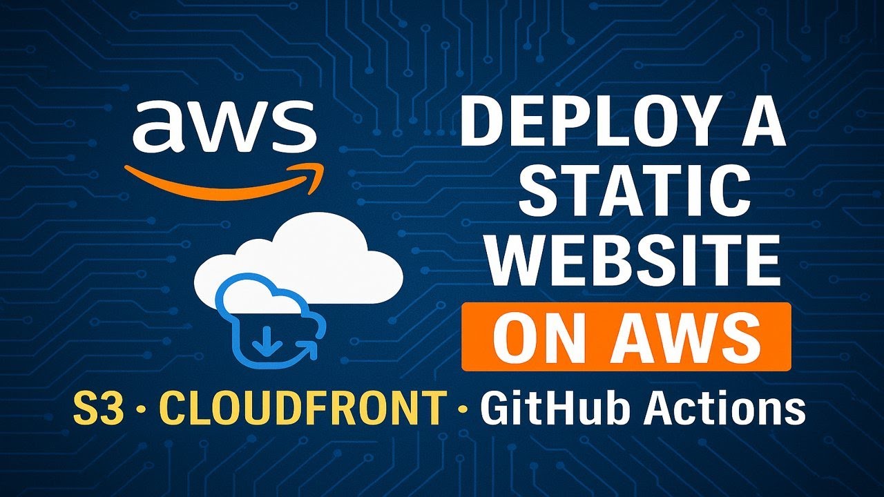 How to Deploy a Static Website on AWS with S3, CloudFront, & GitHub Actions | Full Project (2026)
