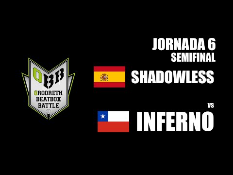 Inferno vs Shadowless | Jornada 6 - Semifinal | Orodreth Beatbox Battle
