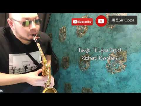 Tango Till You Drop!/ABRSM Alto Saxophone Grade 5 Exam Piece