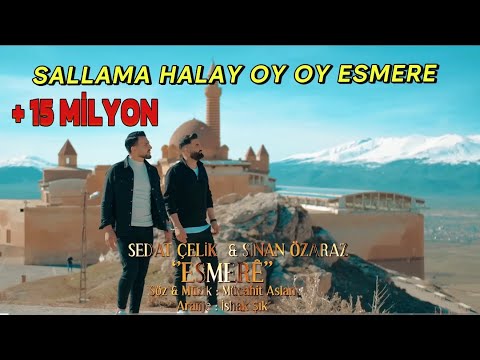 Sinan Özaraz Sedat Çelik Oy Oy Esmere Yeni Sallama ( Esmerim )