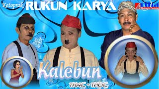 Download lagu Lawak Rukun Karya Kalebun Thak Thok Part 1 mp3