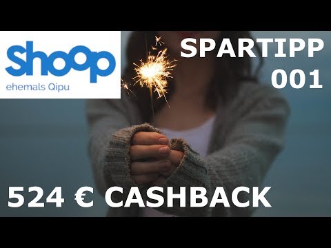 Spartipp 001: Cashback bei Konsumausgaben mit Shoop - 524 € Ausgezahlt - 8 Jahre Erfahrung