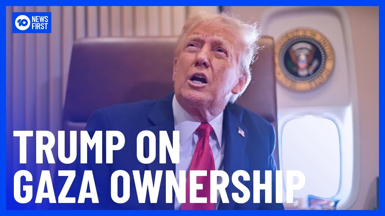 President Trump Says He Is Committed to US Ownership of Gaza | 10 News First