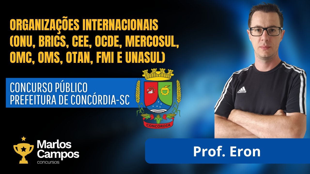 ORGANIZAÇÕES INTERNACIONAIS | CONCURSO PÚBLICO PREFEITURA DE CONCÓRDIA-SC