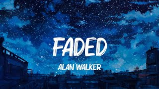 Faded, When I Was Your Man, Rewrite The Stars - Alan Walker, Bruno Mars, James Arthur Lyrics