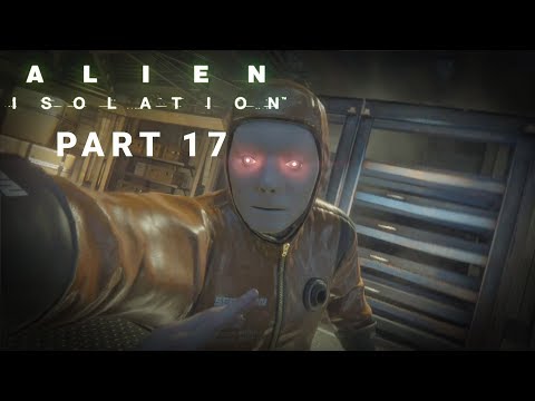 Alien Isolation Walkthrough Part 17 | Android Run Around