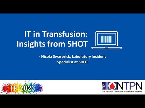 TP 2023: IT in Transfusion Insights from SHOT