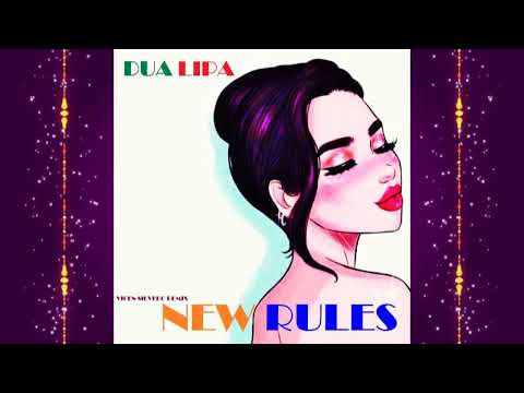 Dua Lipa - New Rules (Vicen Silvero Remix)