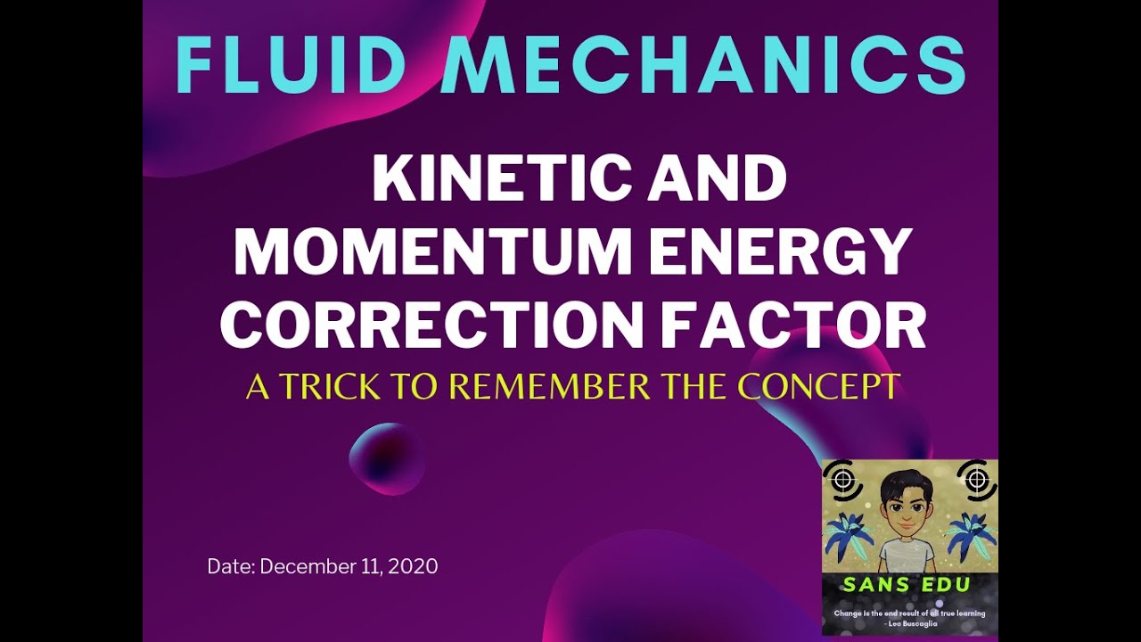 #2 FLUID MECHANICS - KINETIC AND MOMENTUM ENERGY CORRECTION FACTORS / EASY CONCEPT/ MECHANICAL