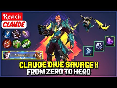 CLAUDE DIVE SAVAGE !! From Zero To Hero [ Revicii Claude ] Mobile Legends Video