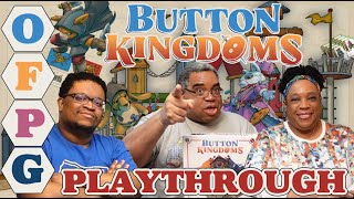 OFPG - Button Kingdoms Playthrough (Fluff and Destruction!)