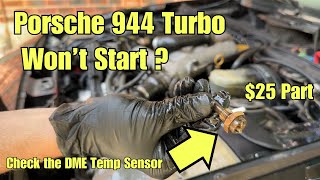 Porsche 944 Turbo Won't Start? Check The DME Temp Sensor!