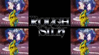 Rough Silk - In The Deep Of The Night