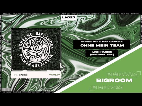 BONEZ MC x RAF CAMORA feat. MAXWELL - Ohne mein Team (LION HARRIS Remix)