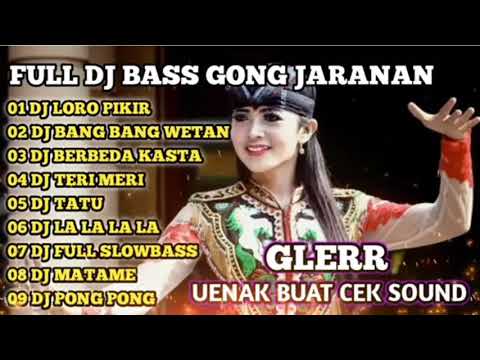 DJ BASS GONG VERSI JARANAN COCOK BUAT CEK SOUND