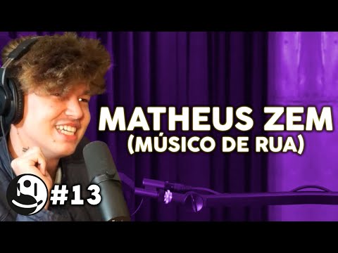 MATHEUS ZEM (MÚSICO DE RUA) - Lutz Podcast #13