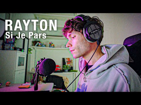 RAYTON - Si Je Pars (Clip officiel)