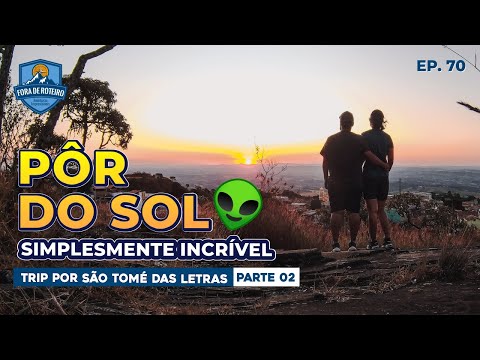 SÃO TOMÉ DAS LETRAS É SURPREENDENTE 👽 |  Trip Fora de Roteiro pt. 02 | Ep. 70
