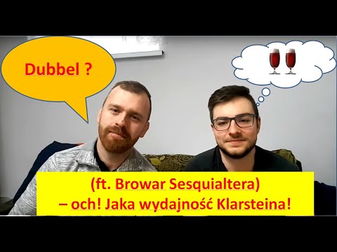 [Warzenie] Dubbel 17 Blg - Kooperacja (ft. Browar Sesquialtera) - 80% wydajności z Klarsteina !!!