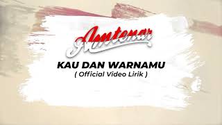 Download lagu AMTENAR - Kau dan Warnamu (  Video Lirik ) #amtenar #kaudanwarnamu #videolirik mp3
