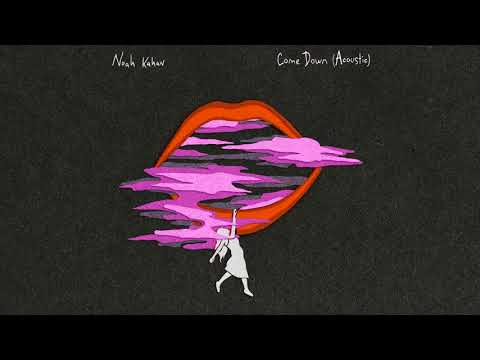 Come Down - Noah Kahan