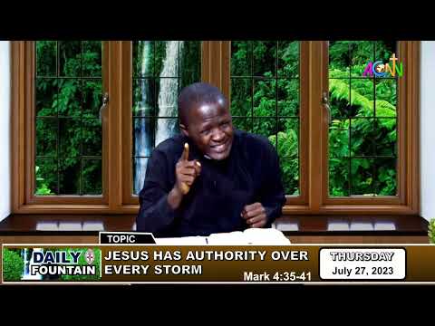 DAILY FOUNTAIN DEVOTIONAL OF JULY 27, 2023 - THE REV'D. JOEL ASAHEL MOTAPWA